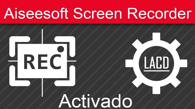 Phần mềm Aiseesoft Screen Recorder